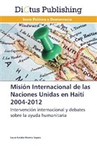 Laura Natalia Moreno Segura - Misión Internacional de las Naciones Unidas en Haití 2004-2012