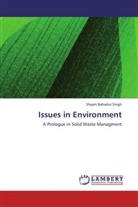 Shyam Bahadur Singh - Issues in Environment