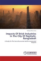 Farhana Khan Lima - Impacts Of Brick Industries In The City Of Rajshahi, Bangladesh