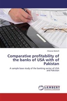 Shearaz Baloch - Comparative profitability of the banks of USA with of Pakistan