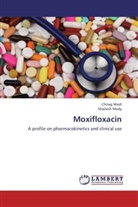 Chira Modi, Chirag Modi, Shailesh Mody - Moxifloxacin