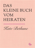 Kate Bethune, Mette Kaada - Das kleine Buch vom Heiraten