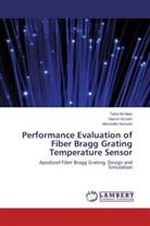Tah Ali Alian, Taha Ali Alian, Nazm Azzam, Nazmi Azzam, Moustafa Hussein - Performance Evaluation of Fiber Bragg Grating Temperature Sensor