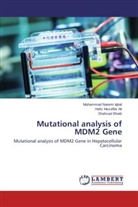 Hafiz Muzaffa Ali, Hafiz Muzaffar Ali, Bhatti, Shahzad Bhatti, Muhammad Naee Iqbal, Muhammad Naeem Iqbal - Mutational analysis of MDM2 Gene
