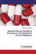 Mohamme Abdelsalam, Mohammed Abdelsalam, Abdelnaser Omran Ali - Medical Waste Handling Practices in the Northern Part of Malaysia