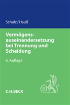 Jörn Hauß, Otto Haussleiter, Werne Schulz, Werner Schulz - Vermögensauseinandersetzung bei Trennung und Scheidung