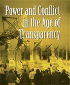 Bernard I. Finel, Na Na, Palgrave Connect (Online Service), Bernard I. Finel, Kristin M. Lord - Power and Conflict in the Age of Transparency