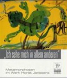 Horst Janssen, Stadt Oldenburg - Metamorphosen im Werk Horst Janssens