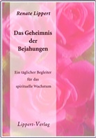 Renate Lippert - Das Geheimnis der Bejahungen