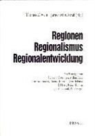 Thomas Ellwein, Jürgen Mittelstrass - Regionen, Regionalismus, Regionalentwicklung