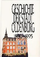 Stadt Oldenburg - Geschichte der Stadt Oldenburg 2. 1830 - 1995