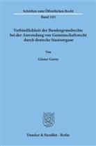 Günter Gorny - Verbindlichkeit der Bundesgrundrechte bei der Anwendung von Gemeinschaftsrecht durch deutsche Staatsorgane.