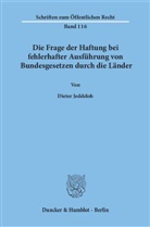 Dieter Jeddeloh - Die Frage der Haftung bei fehlerhafter Ausführung von Bundesgesetzen durch die Länder.