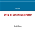 Erik Jacobs - Erfolg als Versicherungsmakler
