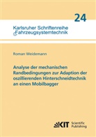 Roman Weidemann - Analyse der mechanischen Randbedingungen zur Adaption der oszillierenden Hinterschneidtechnik an einen Mobilbagger