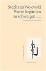 Stephana Wojewski - Hier steht deine Zeit - Worte beginnen zu schweigen