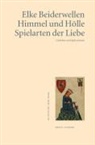 Elke Beiderwellen - Himmel und Hölle - Spielarten der Liebe