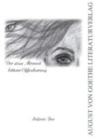 Stefanie Frei - Der süsse Moment bitterer Offenbarung