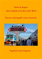 Bärbel B Kappler, Bärbel B. Kappler - ...den schickt er in die weite Welt