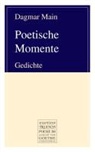 Dagmar Main - Poetische Momente