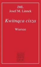 Josef M. Linnek - Kwitnaca cisza