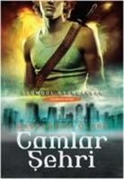 Cassandra Clare - Camlar Sehri