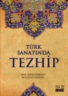 sule Bilge Özkececi, ilhan Özkececi - Türk Sanatinda Tezhip