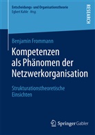 Benjamin Frommann - Kompetenzen als Phänomen der Netzwerkorganisation