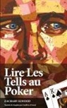 Zachary Elwood, Elwood Zachary - Lire Les Tells Au Poker