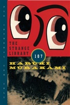 Ted Goossen, Haruki Murakami - The Strange Library