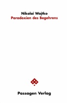 Nikolai Wojtko - Paradoxien des Begehrens