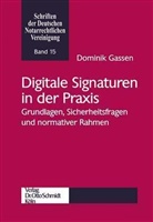 Dominik Gassen - Digitale Signaturen in der Praxis