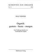 Rolf Hennig - Organik: gestern - heute - morgen