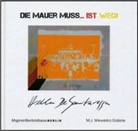 Hella de Santarossa, Gunter Lepkowski, Steven M Williams - Die Mauer muss... IST weg!