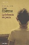 J. M. Coetzee, John Maxwell Coetzee - La infancia de Jesus / The Childhood of Jesus