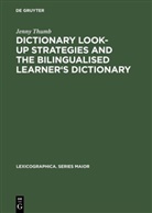 Jenny Thumb - Dictionary Look-up Strategies and the Bilingualised Learner's Dictionary