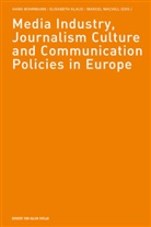 Hans Bohrmann, Elisabeth Klaus, Marcel Machill - Media Industry, Journalism Culture and Communication Policies in Europe