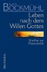 Klaus Bockmühl, Bockmühl  Klaus, Raine Mayer, Rainer Mayer - Bockmühl-Werk-Ausgabe - Bd.3: Leben nach dem Willen Gottes