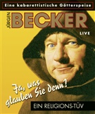 Jürgen Becker - Was glauben Sie denn?, 2 Audio-CD (Hörbuch)