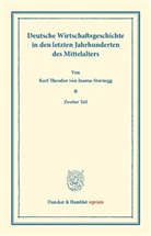 Karl Theodor von Inama-Sternegg - Deutsche Wirtschaftsgeschichte.