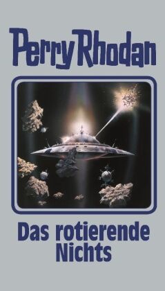 Perry Rhodan - Perry Rhodan - Das rotierende Nichts