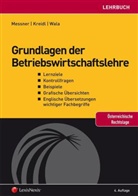Christian Kreidl, Stephanie Messner, Thomas Wala - Grundlagen der Betriebswirtschaftslehre