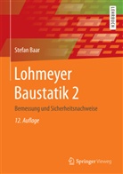 Stefan Baar, Gottfried C Lohmeyer, Gottfried C. O. Lohmeyer - Baustatik - Tl.2: Lohmeyer Baustatik