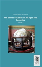 Charles W. Heckethorn, Charles William Heckethorn - The Secret Societies of All Ages and Countries