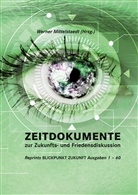 Werne Mittelstaedt, Werner Mittelstaedt - Zeitdokumente zur Zukunfts- und Friedensdiskussion