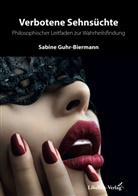 Sabine Guhr-Biermann, Stephan Bremer - Verbotene Sehnsüchte