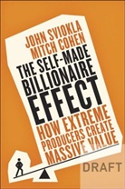 Mitch Cohen, John Sviokla, John Cohen Sviokla, Rudolf Otto Wiemer - The Self-Made Billionaire Effect