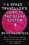 Mark Thompson - Space Traveller''s Guide to the Solar System