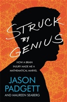 Jason Padgett, Jason Seaberg Padgett, Padgett Jason, Maureen Seaberg, Seaberg Maureen - Struck By Genius