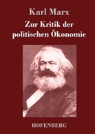 Karl Marx, Karl Marx - Zur Kritik der politischen Ökonomie